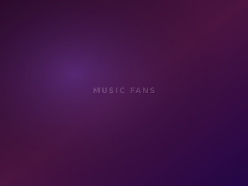 For Music Fans